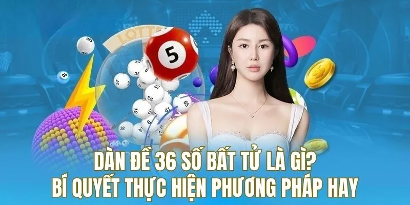 Top 4 Cách Nuôi Dàn Đề 36 Số Bất Tử Theo Ngày