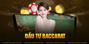Đầu tư Baccarat – Bí quyết kiếm lời hiệu quả từ trò chơi bài đỉnh cao