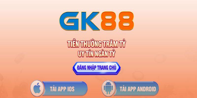 Tải app GK88 trên Android chi tiết dành cho hội viên